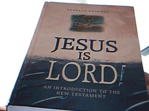 Jesus Is Lord! : An Introduction to the New Testament Hardcover K