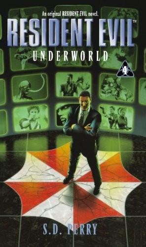 Underworld (Resident Evil #4) by Perry
