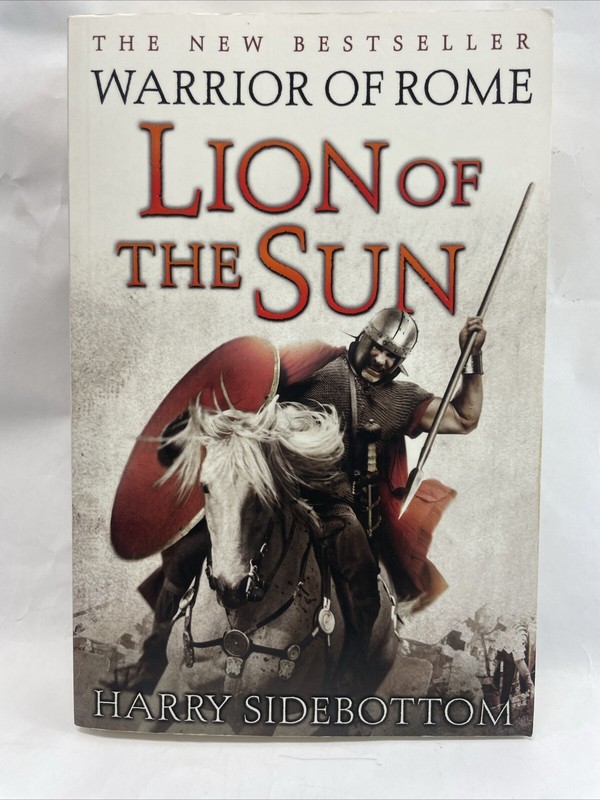 Warrior of Rome III: Lion of the Sun: 3 by Sidebottom, Harry Book