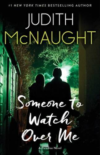 Someone to Watch Over Me: A Novel (The Paradise series) – GOOD