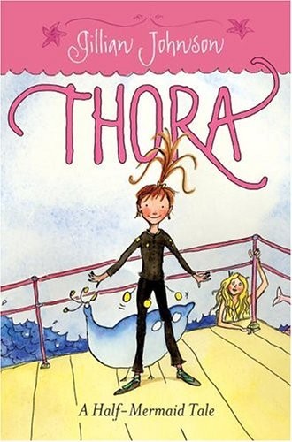 Thora: A Half-Mermaid Tale by Gillian Johnson (2005-07-26)