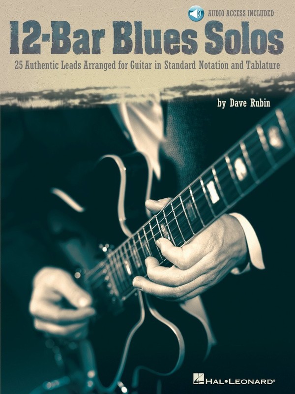 12 Bar Blues Solos – 25 Authentic Leads Arranged for Guitar in Standard Nota…