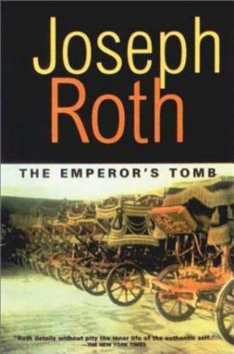 The Emperor’s Tomb: The Classic Sequel to the Radetzky March by Roth, Joseph