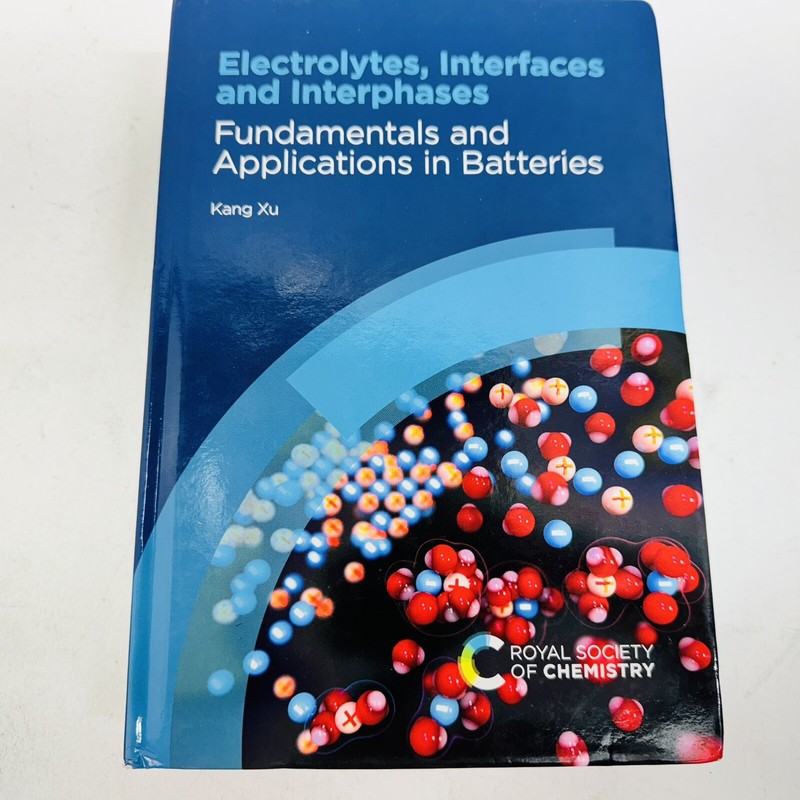 Electrolytes, Interfaces and Interphases: - Hardcover, by Xu Kang - New