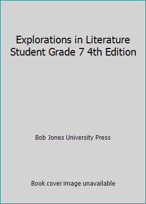 Explorations in Literature Student Grade 7 4th Edition