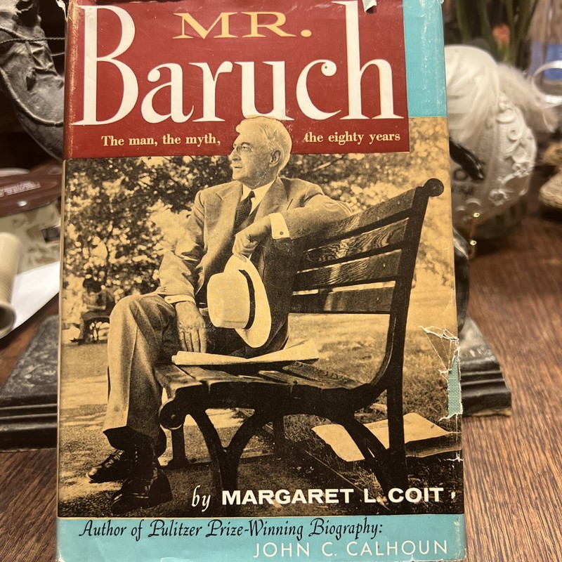 Mr Baruch, The Man, The Myth., The Eighty Years by Margaret L Court