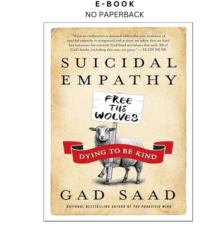 Suicidal Empathy: Dying to Be Kind, Gad Saad 2026