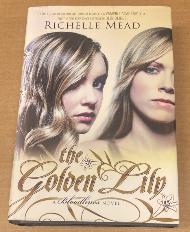 The Golden Lily : A Bloodlines Novel by Richelle Mead (2012, HARDCOVER, GOOD)