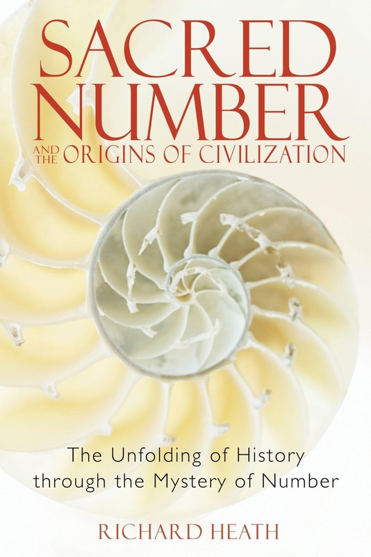 Sacred Number and the Origins of Civilization: The Unfolding of History Thro…
