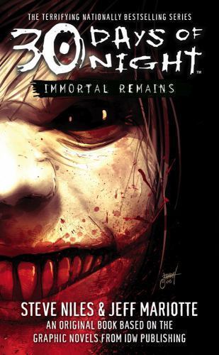 30 Days of Night: Immortal Remains by Niles, Steve; Mariotte, Jeff