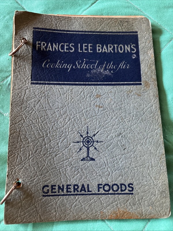 1934 Vtg Frances Lee Barton’s Cooking School Of The Air General Foods Cookbook