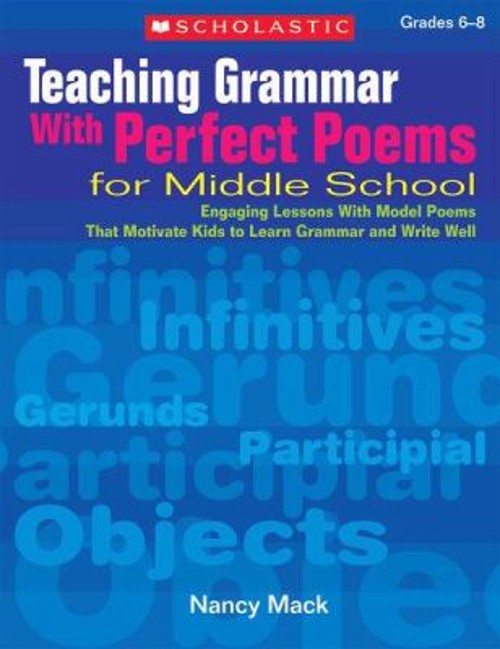Teaching Grammar with Perfect Poems for Middle School Paperback N