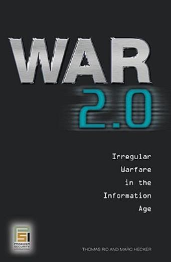 War 2 0: Irregular Warfare In The Information Age
