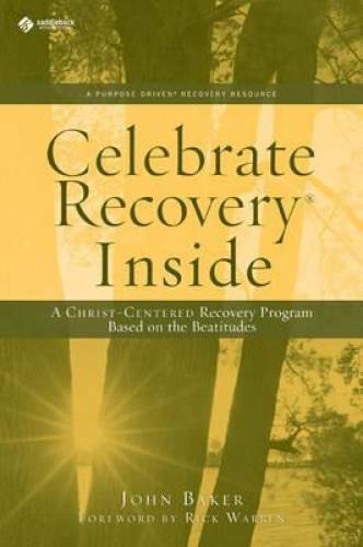 Celebrate Recovery Inside: A CHRIST-CENTERED RECOVERY PROGRAM BASED – VERY GOOD