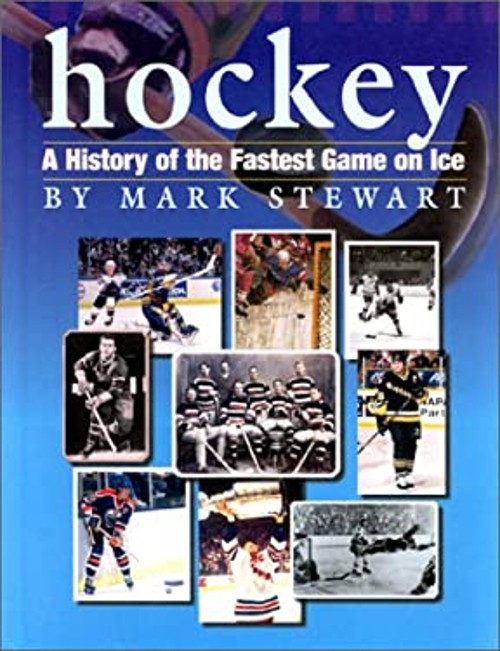 Hockey : A History of the Fastest Game on Ice Hardcover Mark Alan