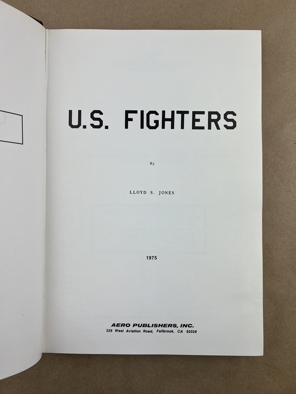 U. S. Fighters: 1925-1980s; Lloyd Jones, Aero Publishers, 1975, Aviation gallery