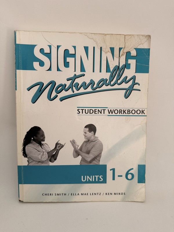 Signing Naturally Workbook Units 1-6 Smith, Lentz, Mikos Paperback Sign Language
