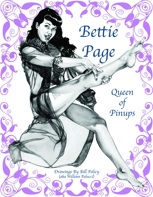 Bettie Page – Queen of the Pinups by Bill Policy