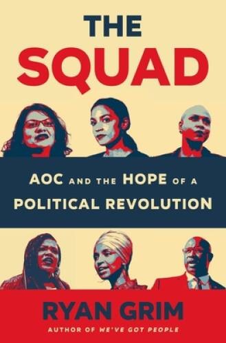 The Squad: AOC and the Hope of a Political Revolution – Hardcover – VERY GOOD