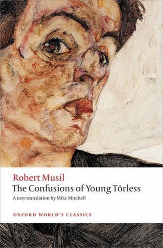 The Confusions of Young Törless (Oxford Worlds Classics), Musil, Robert,Mitchell