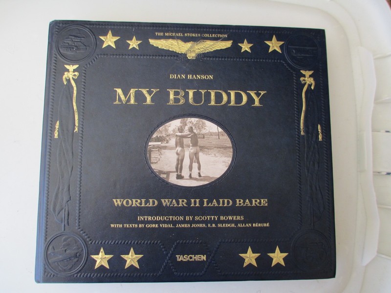 THE MICHAEL STOKES COLLECTION DIAN HANSON MY BUDDY WWII LAID BARE TASCHEN