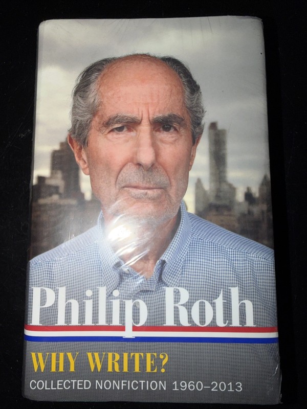 Philip Roth Philip Roth: Why Write? Collected Nonfiction 1960-2014 (Hardback)