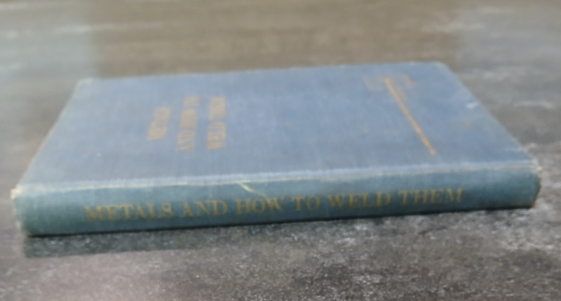 METALS AND HOW TO WELD THEM Second Edition T.B. JEFFERSON HC 1962 gallery
