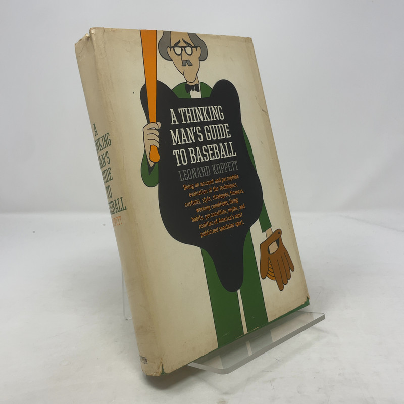 A Thinking Man’s Guide to Baseball by Leonard Koppett HC First Edition Very G