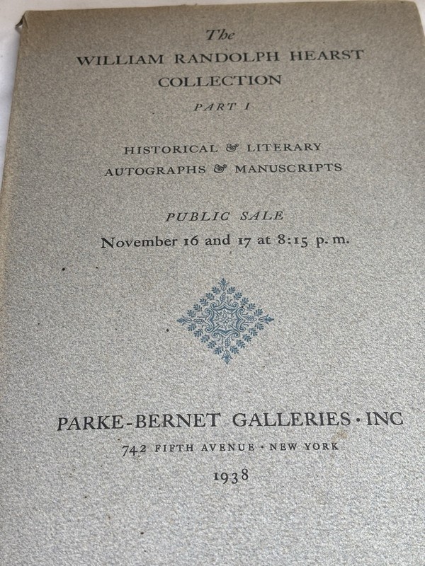 ORIGINAL WILLIAM RANDOLPH HEARST AUCTION CATALOGUE PART I - AUTOGRAPHS & MS. gallery