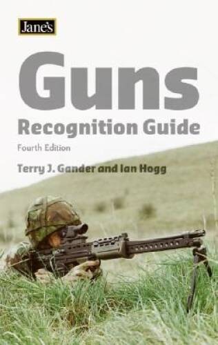 Jane’s Guns Recognition Guide 4e – Paperback By Gander, Terry J. – VERY GOOD