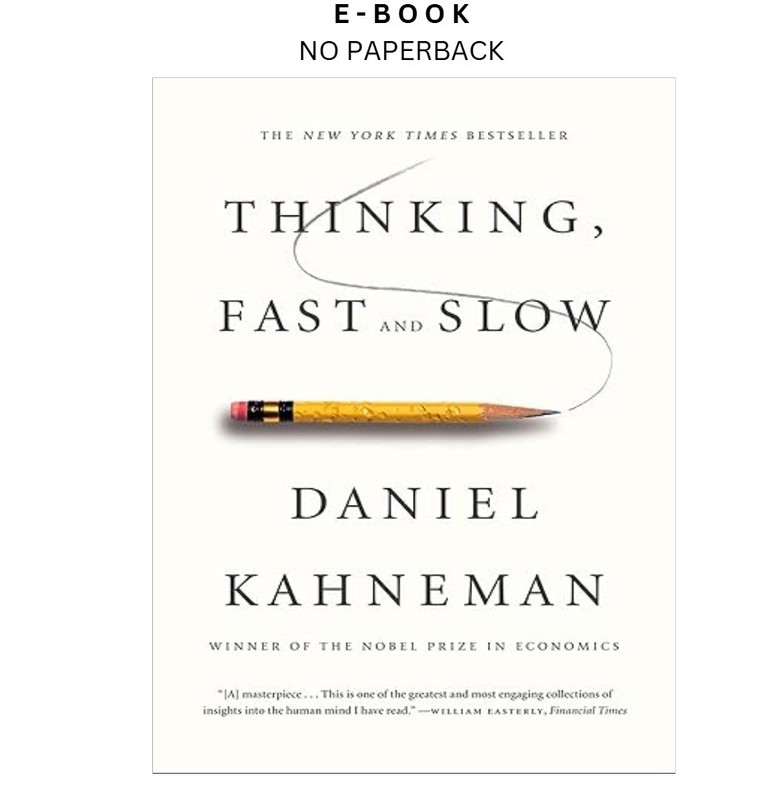 Thinking, Fast and Slow, Daniel Kahneman 2013