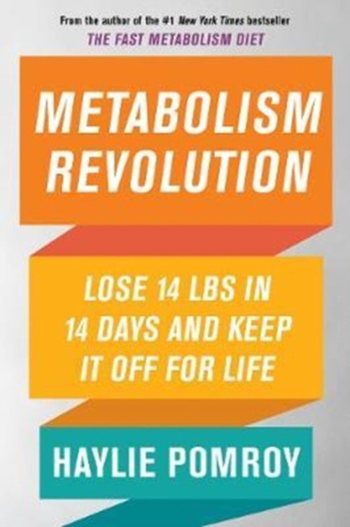 Metabolism Revolution : Lose 14 Pounds in 14 Days and Keep It off