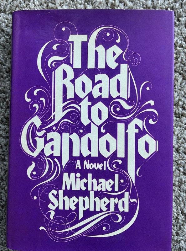The Road to Gandolfo Michael Shepherd First Printing Hardcover