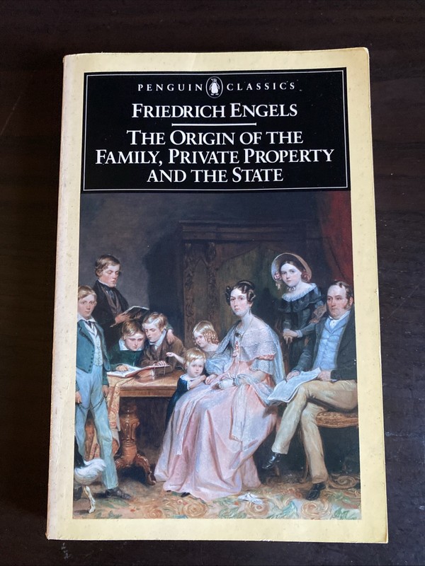 The Origin of the Family, Private Property & the State by Frederick Engels