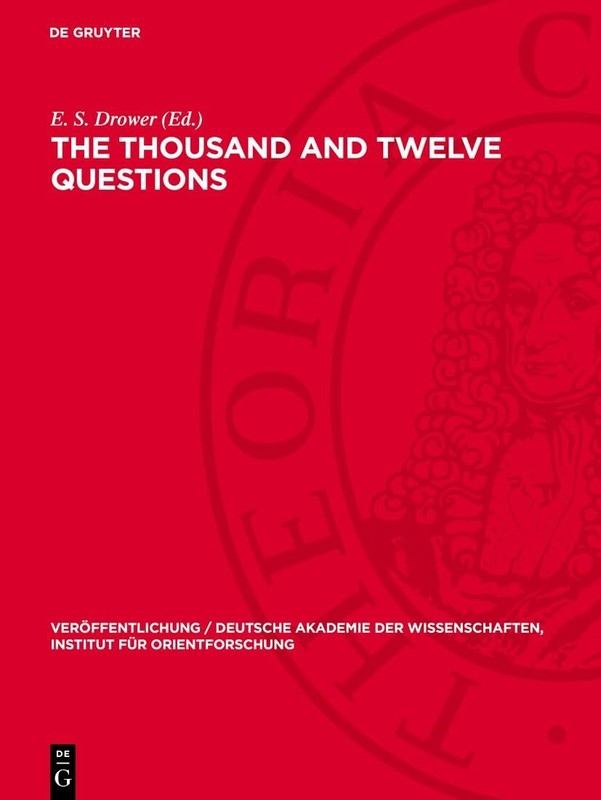 The Thousand and Twelve Questions: A Mandaean Text edited in Transliteration …