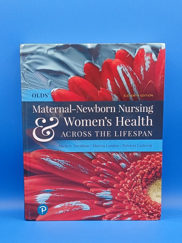 Olds’ Maternal-Newborn Nursing & Women’s Health Across the Lifespan 11th GOOD
