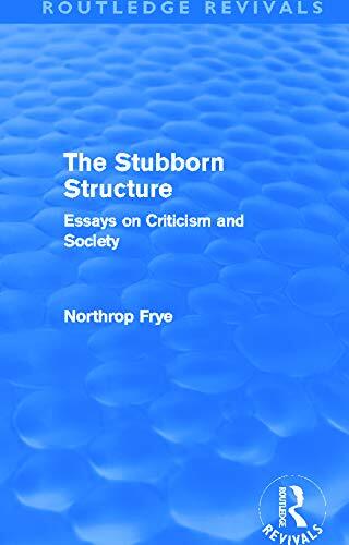 The Stubborn Structure (Routledge Revivals): Essays on Criticism and Society