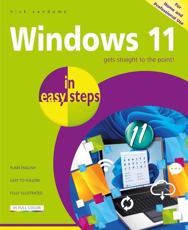 Windows 11 in easy steps: Updated for the Forthcoming Windows 10 Autumn/Fall 202
