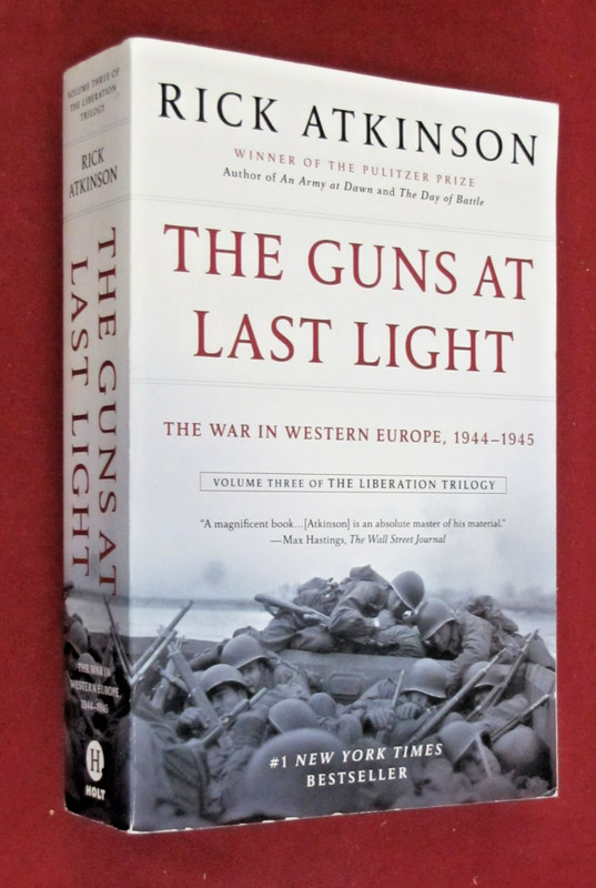 Guns at Last Light : The War in Western Europe, 1944-1945 by Rick Atkinson…