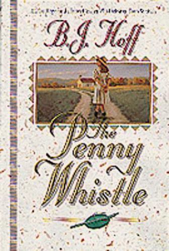 Gift Size Ser.: The Penny Whistle by B. J. Hoff (1996, Hardcover, Large Type…