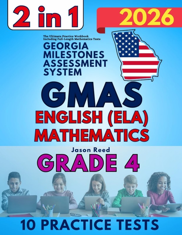 GEORGIA MILESTONES ASSESSMENT SYSTEM (GMAS) GRADE 4 TEST PREP: THE UL... Jason R
