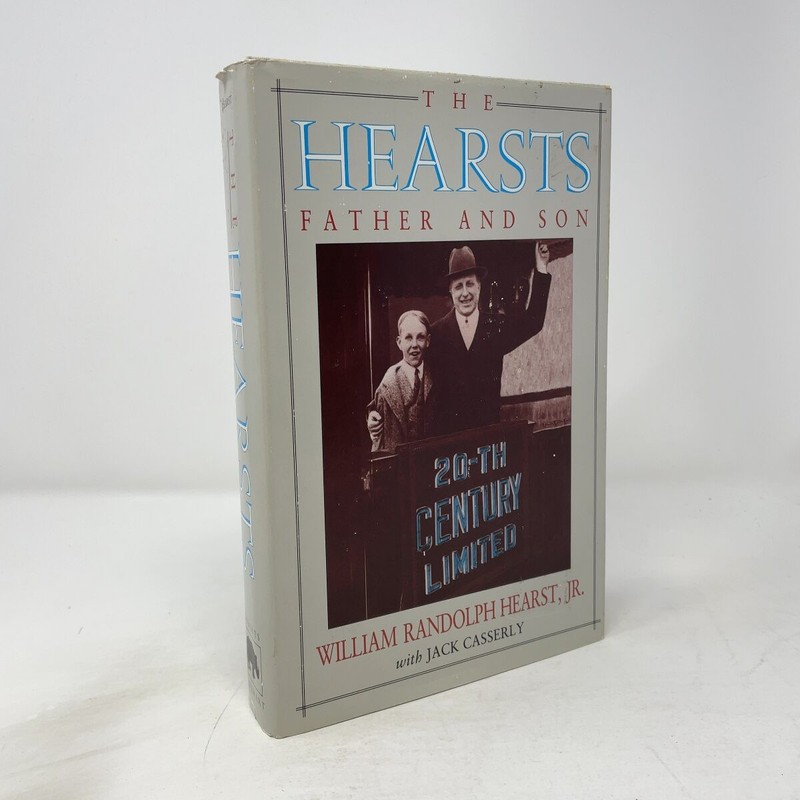 The Hearsts Father and Son by William Randolph Hearst, Jr. HC First Edition Ve