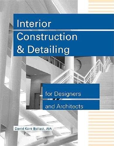 Interior Construction and Detailing for Designers and Architects – VERY GOOD
