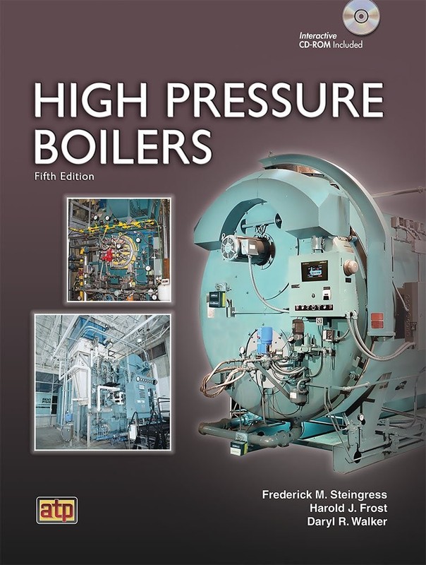High Pressure Boilers by Frederick M. Steingress