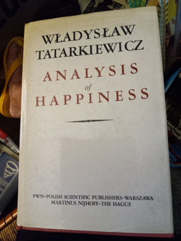 Analysis of Happiness. Wladyslaw Tatarkiewicz +2 letters from Prof.Tatarkiewicz
