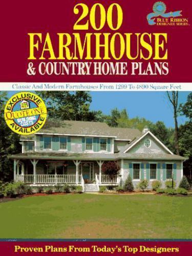 200 Farmhouse and Country Home Plans: Classic and Modern Farmhouses from…