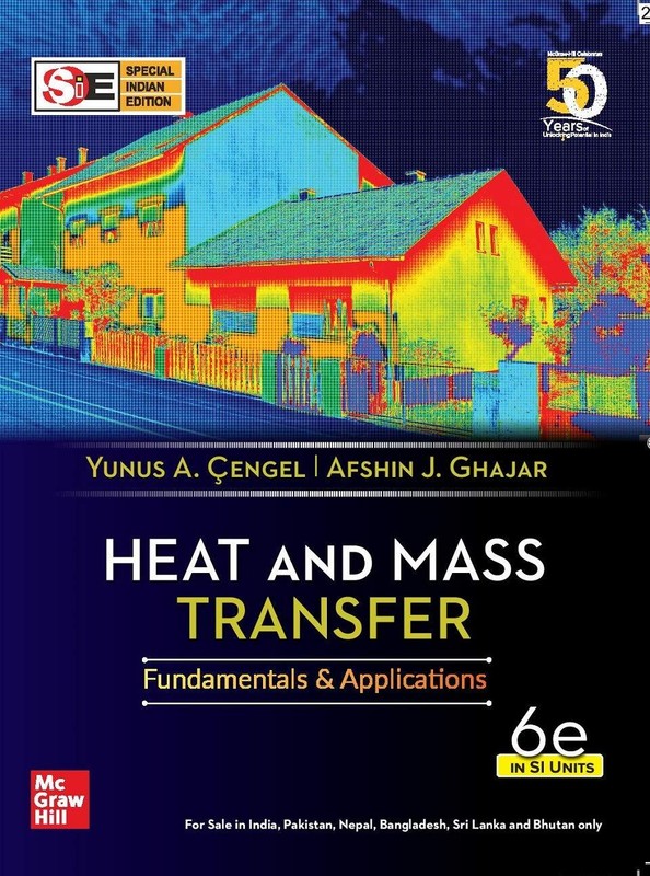 Heat and Mass Transfer Fundamentals and Applications 6th Edtn By Yunus A. Cengel