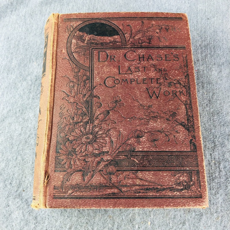 1910 Antique DR. CHASE’S LAST AND COMPLETE WORK Vintage HC Memorial Edition