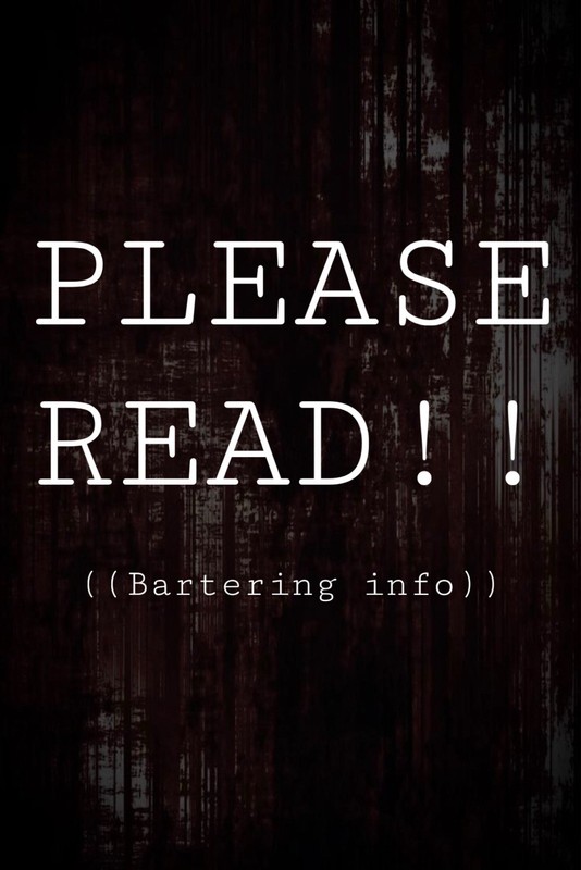 PLEASE READ , Information about the seller + bartering!!