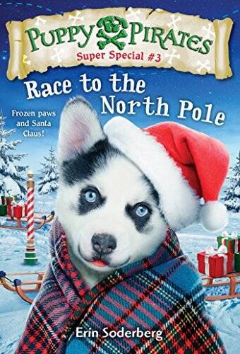 Puppy Pirates Super Special #3: Race to the North Pole – Paperback – GOOD